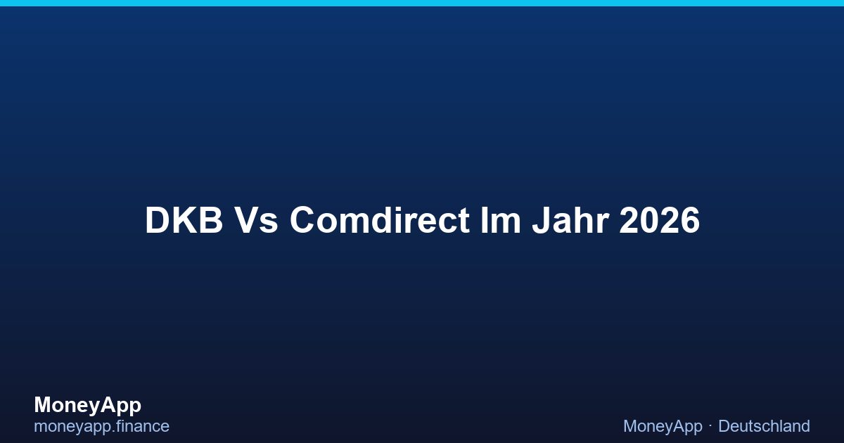DKB Vs Comdirect Im Jahr 2026