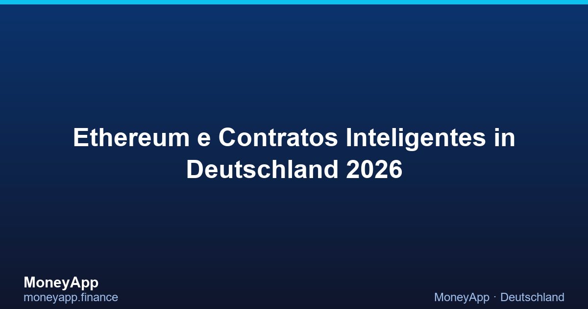 Ethereum E Contratos Inteligentes in Deutschland 2026