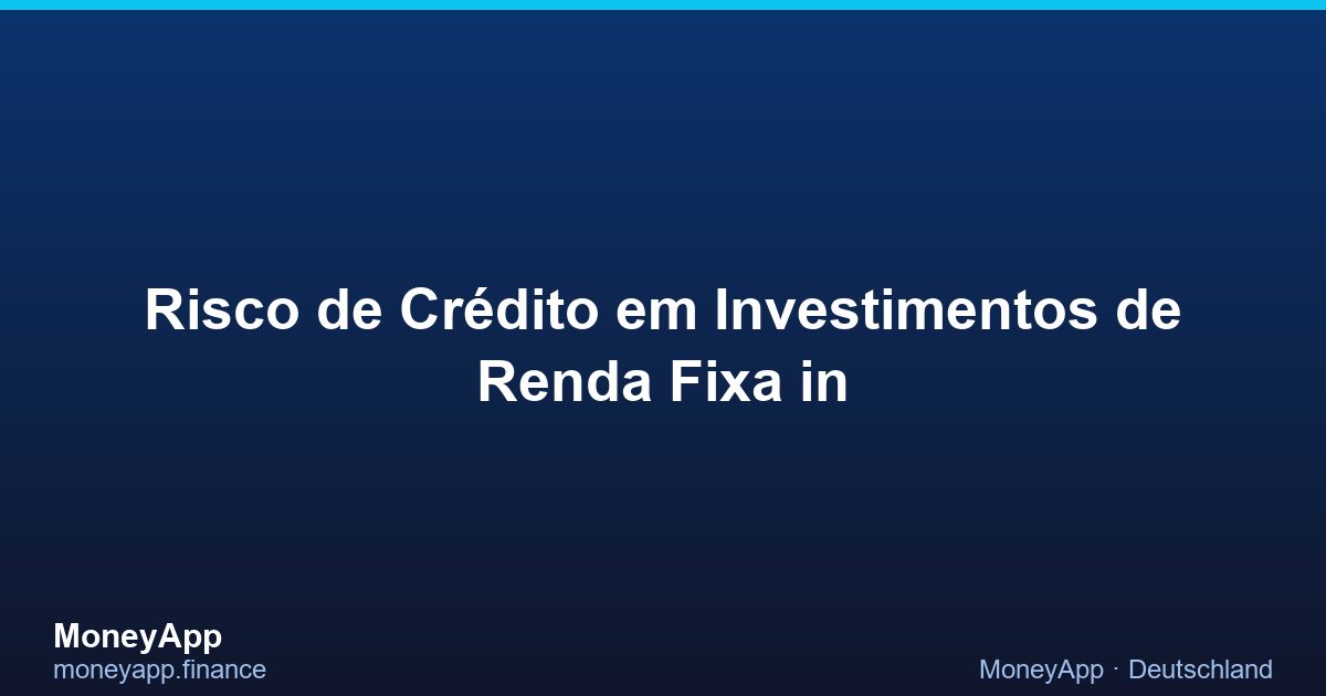 Risco De CréDito Em Investimentos De Renda Fixa in
