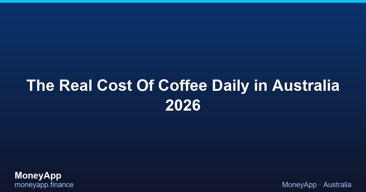The Real Cost Of Coffee Daily in Australia 2026