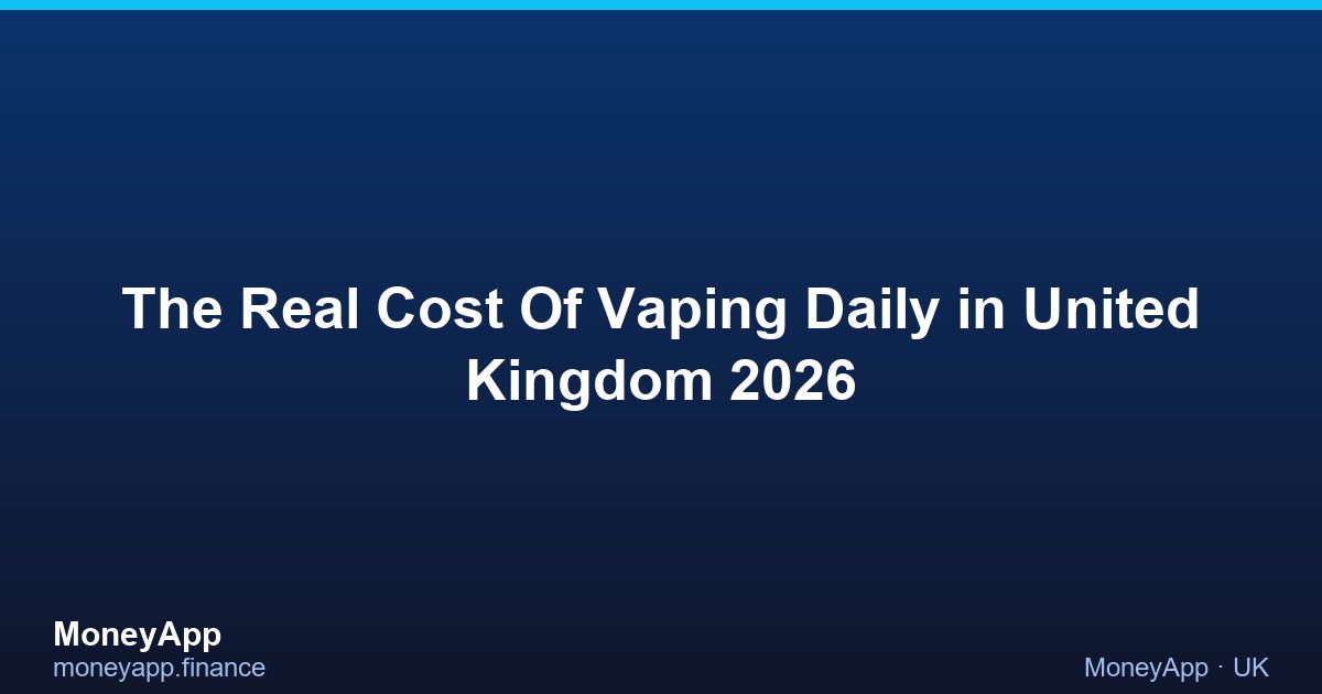 The Real Cost Of Vaping Daily in United Kingdom 2026