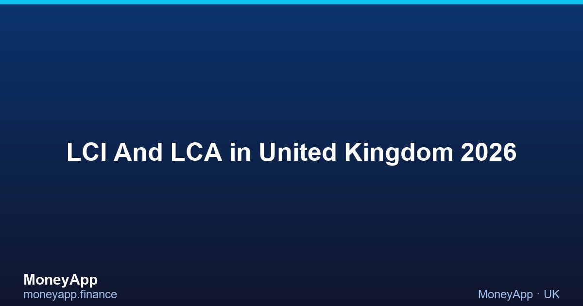 LCI And LCA in United Kingdom 2026