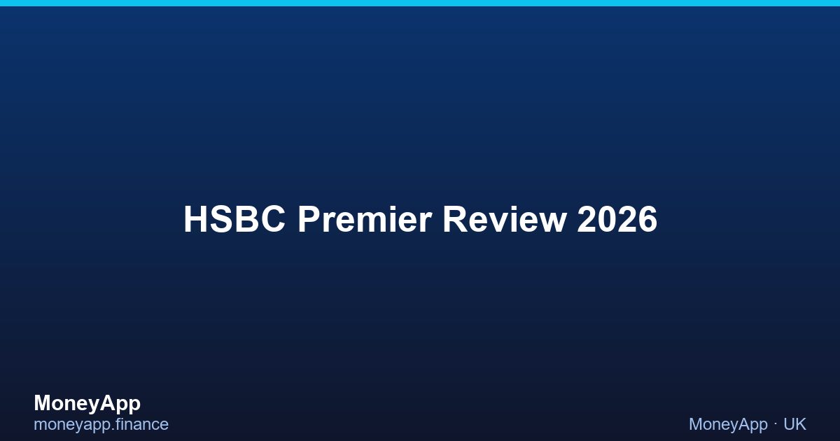 HSBC Premier Review 2026