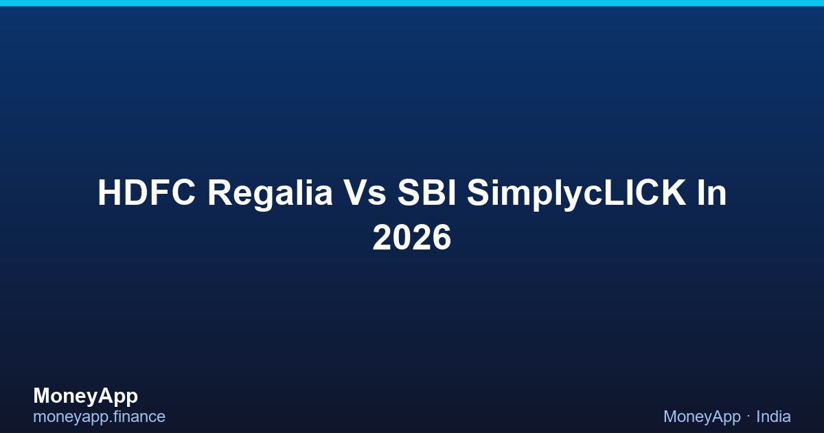 HDFC Regalia Vs SBI SimplyCLICK In 2026
