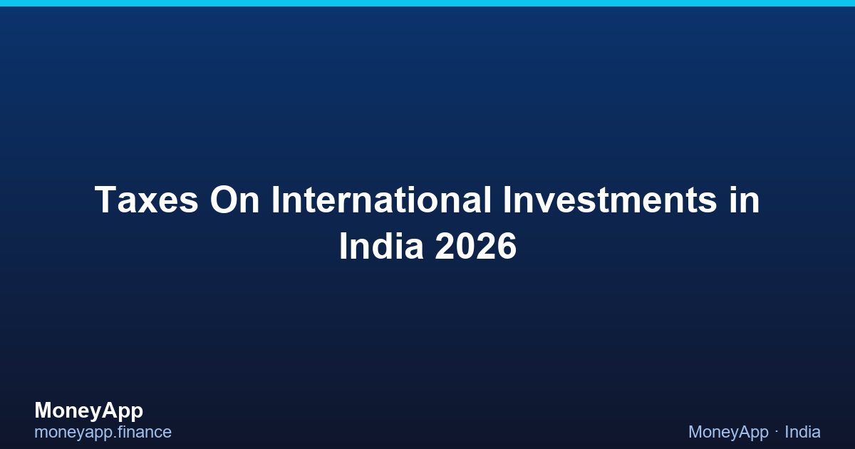 Taxes On International Investments in India 2026
