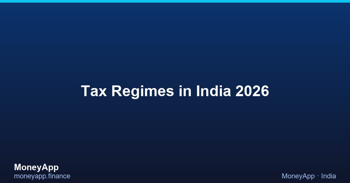 Tax Regimes in India 2026
