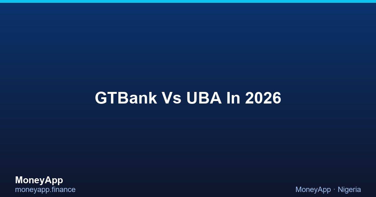 GTBank Vs UBA In 2026
