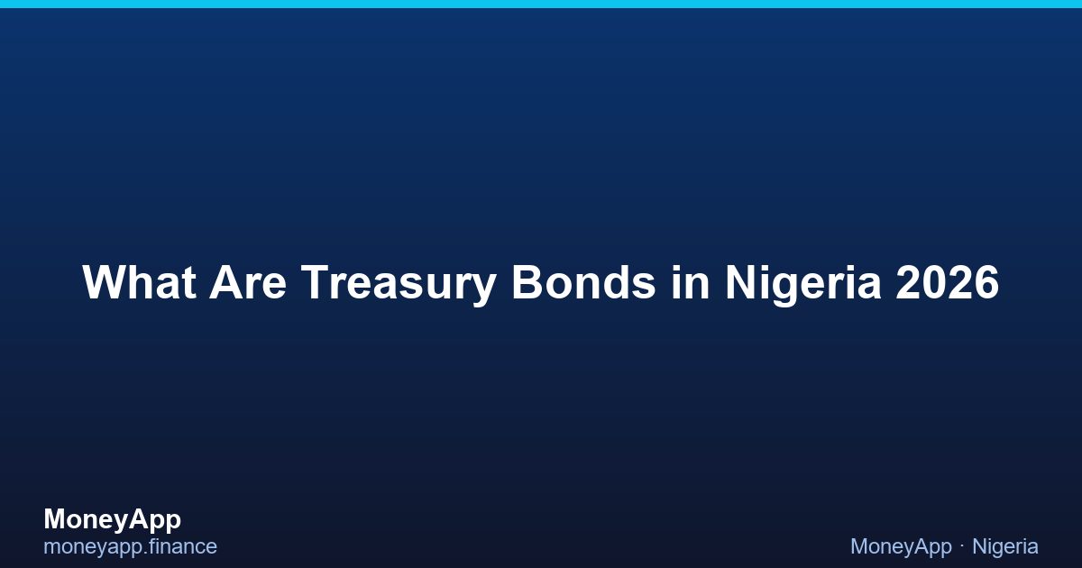 What Are Treasury Bonds in Nigeria 2026