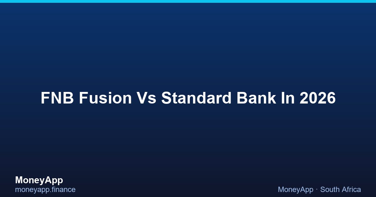 FNB Fusion Vs Standard Bank In 2026