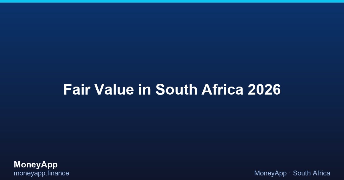 Fair Value in South Africa 2026