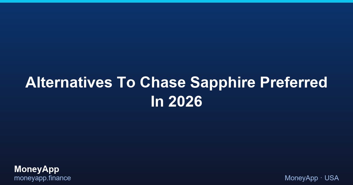 Alternatives To Chase Sapphire Preferred In 2026