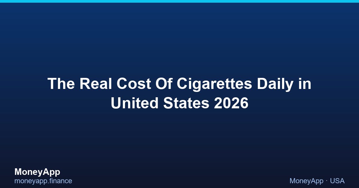 The Real Cost Of Cigarettes Daily in United States 2026