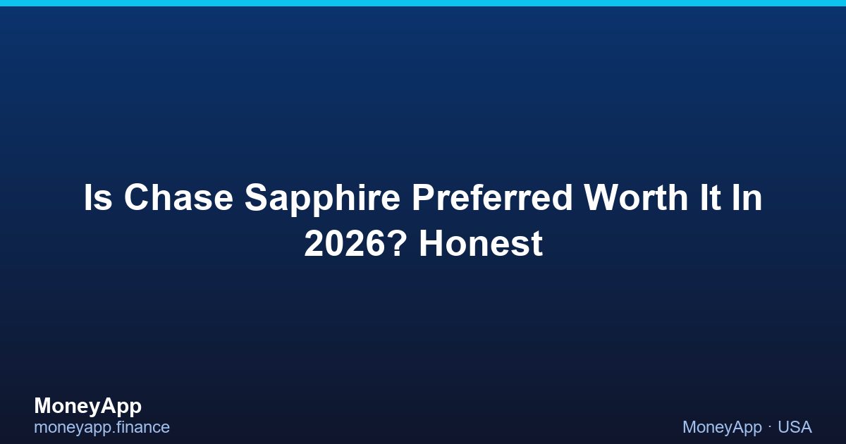 Is Chase Sapphire Preferred Worth It In 2026? Honest
