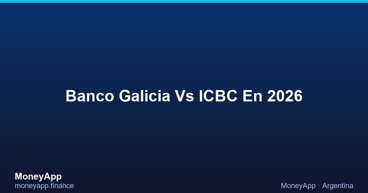 Banco Galicia Vs ICBC En 2026