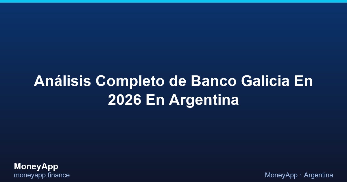 AnáLisis Completo De Banco Galicia En 2026 En Argentina