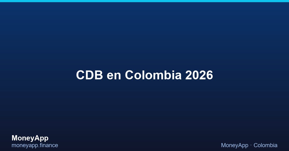 CDB en Colombia 2026