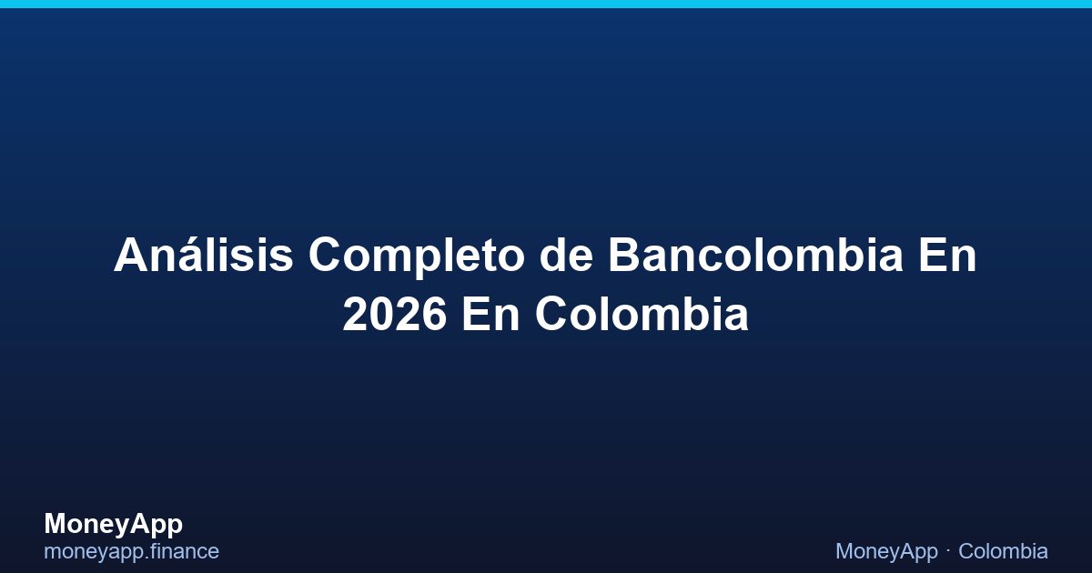 AnáLisis Completo De Bancolombia En 2026 En Colombia