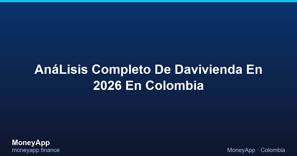 AnáLisis Completo De Davivienda En 2026 En Colombia