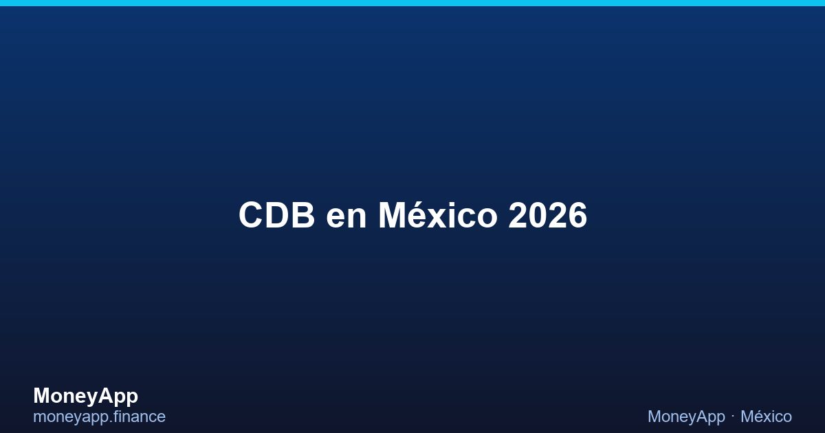 CDB en México 2026