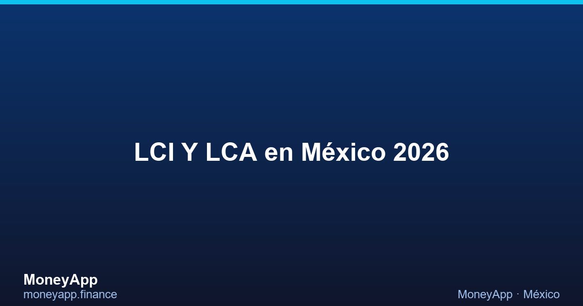 LCI Y LCA en México 2026