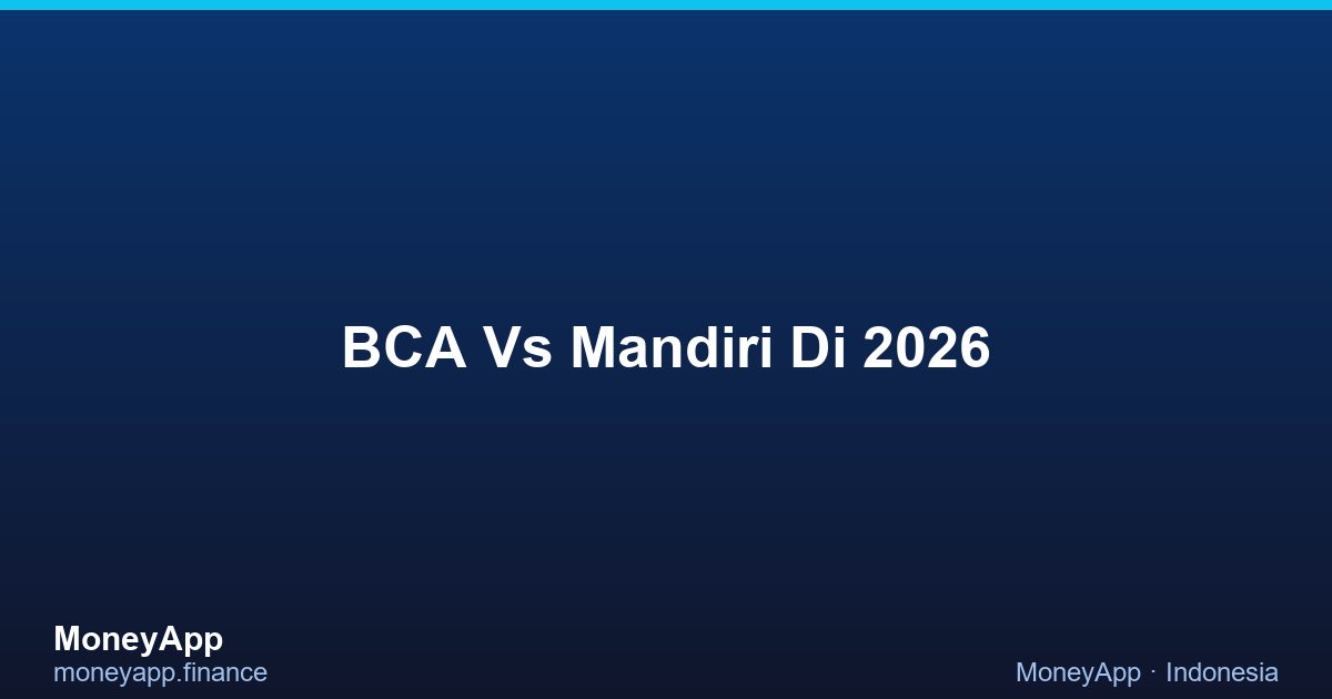 BCA Vs Mandiri Di 2026