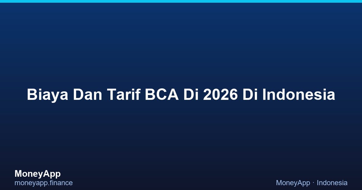 Biaya Dan Tarif BCA Di 2026 Di Indonesia
