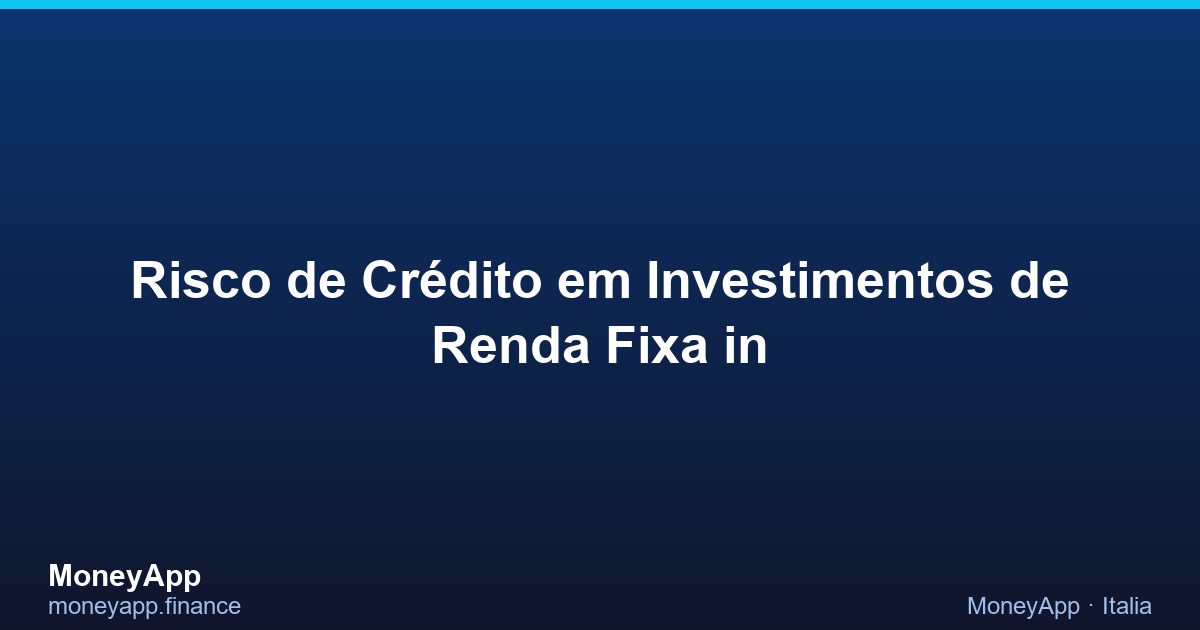 Risco De CréDito Em Investimentos De Renda Fixa in