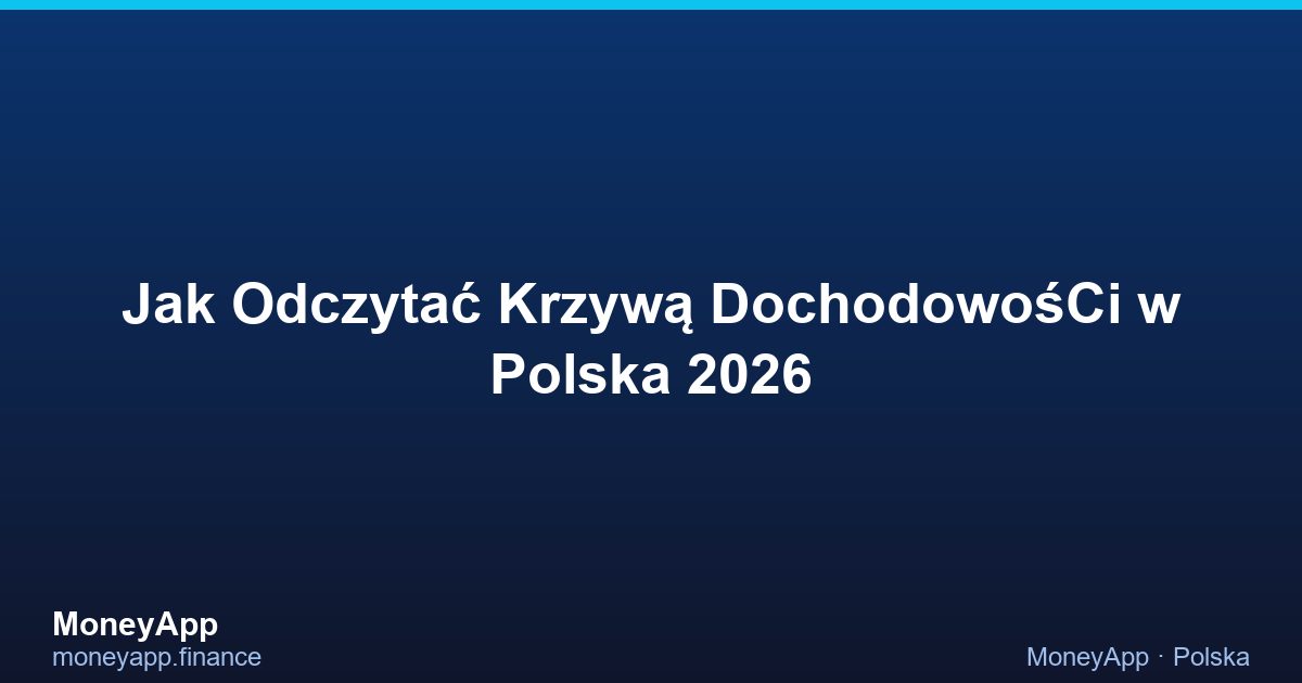 Jak Odczytać Krzywą DochodowośCi w Polska 2026